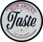 2018 Taste of Chicago W.O.W. Award Winner 